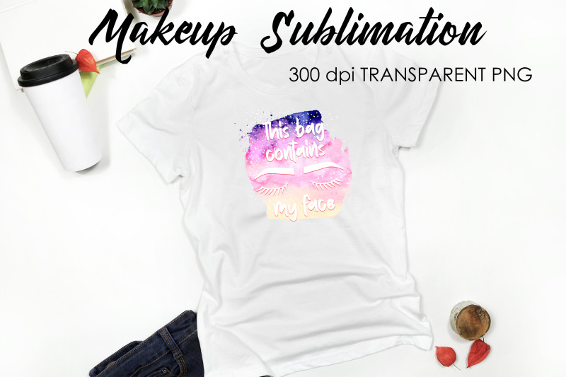 make-up-quotes-sublimation-funny-t-shirt-designs-makeup-png