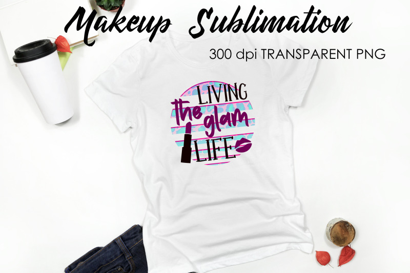 make-up-quotes-sublimation-funny-t-shirt-designs-makeup-png