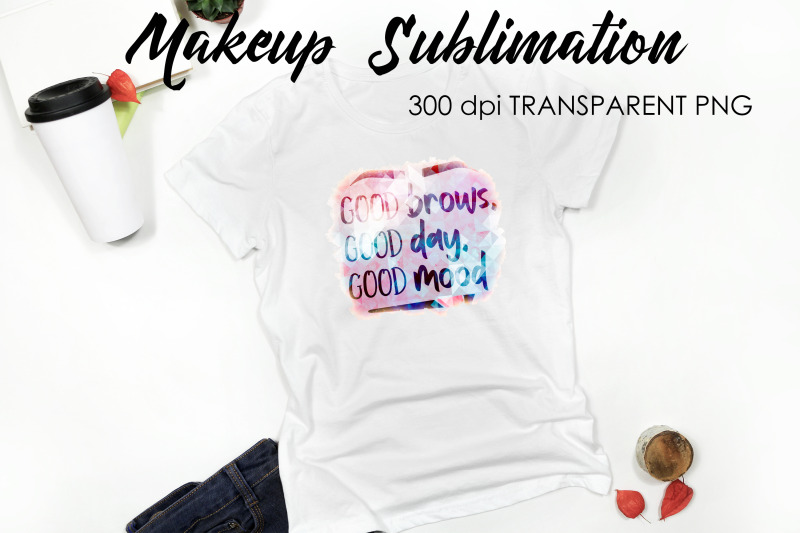 make-up-quotes-sublimation-funny-t-shirt-designs-makeup