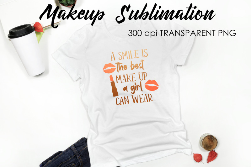 make-up-quotes-sublimation-funny-t-shirt-designs-makeup