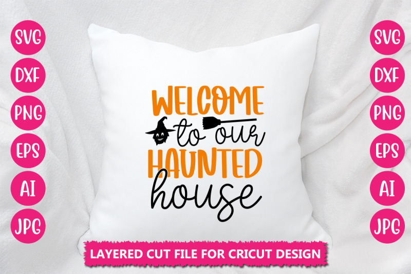 welcome-to-our-haunted-house-svg