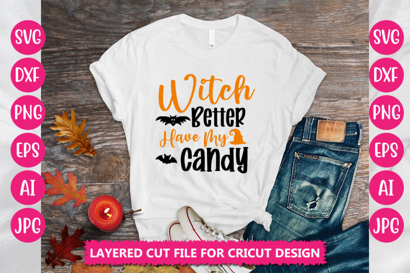 witch-better-have-my-candy-svg-cut-file