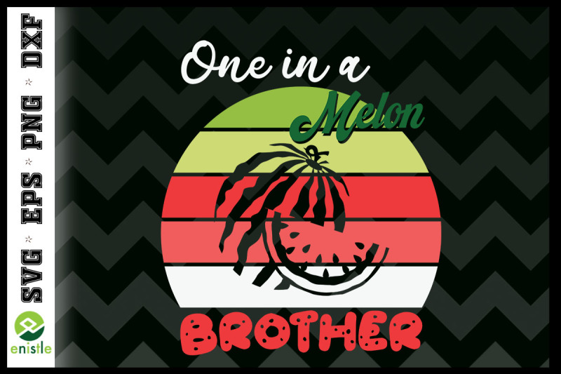 one-in-a-melon-brother