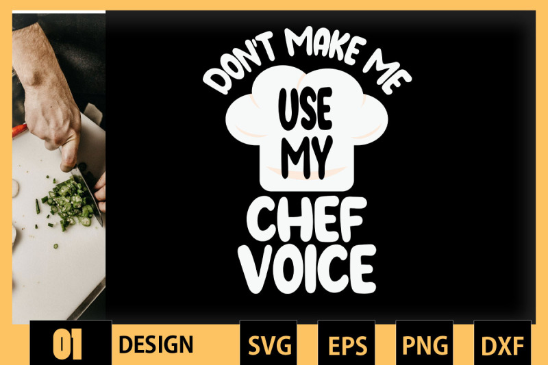 don-039-t-make-me-use-my-chef-voice