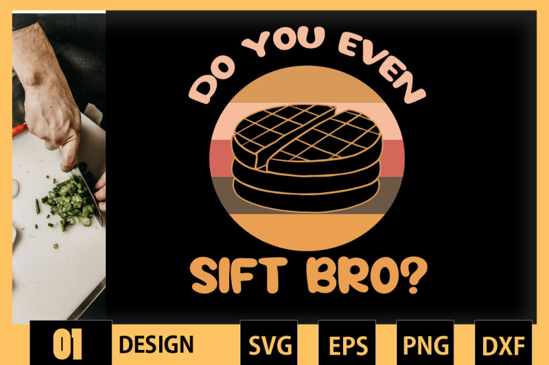 do-you-even-sift-bro