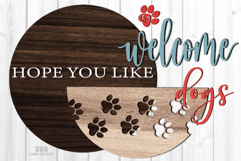 welcome-hope-you-like-dogs-svg-laser-cut-files-dog-sign
