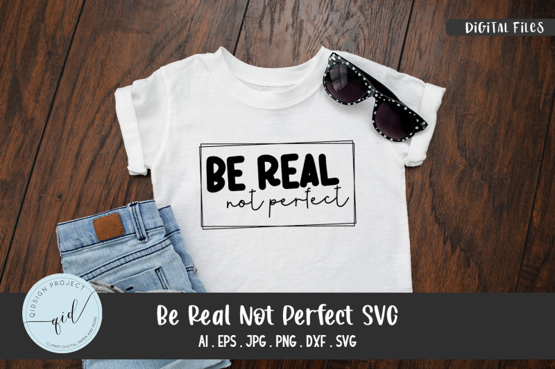 be-real-not-perfect-quote-svg