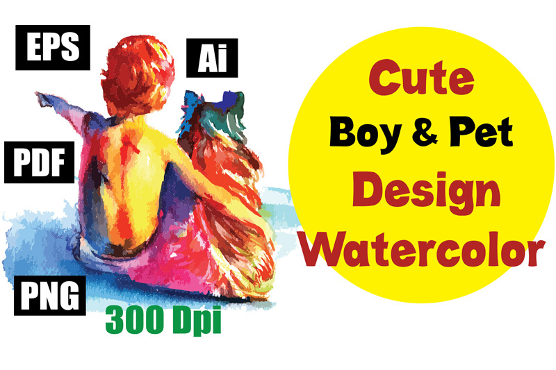 cute-boy-amp-pet-design-in-watercolor-vector-amp-clipart-300-dpi-eps-pdf-p