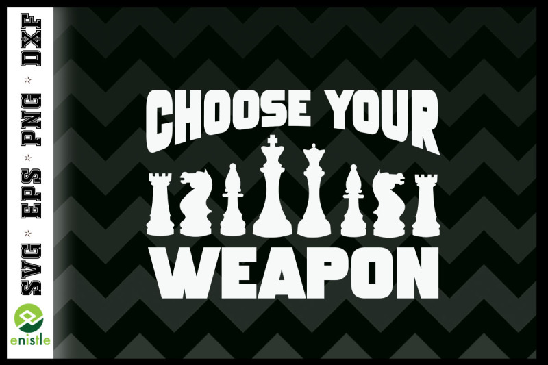 choose-your-weapon-chess-lover