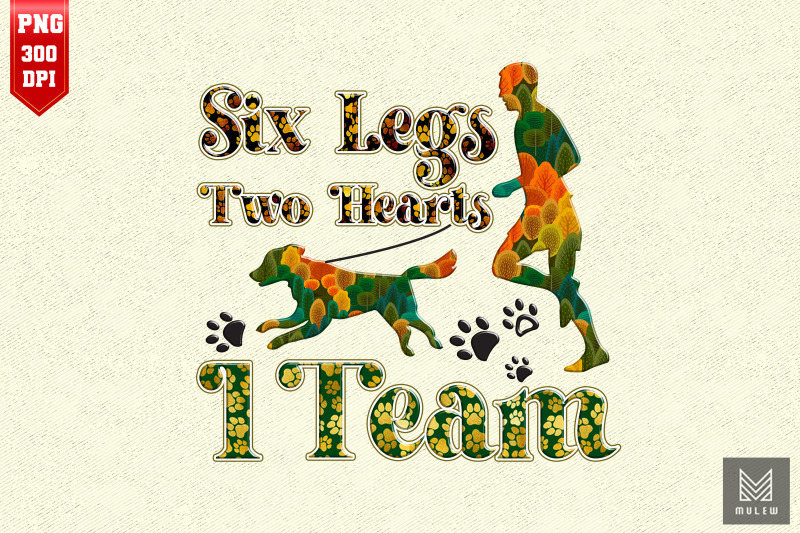 six-legs-two-hearts-one-team-dog-lover