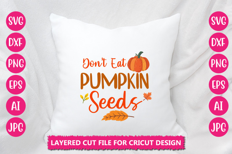 don-039-t-eat-pumpkin-seeds-svg-cut-file