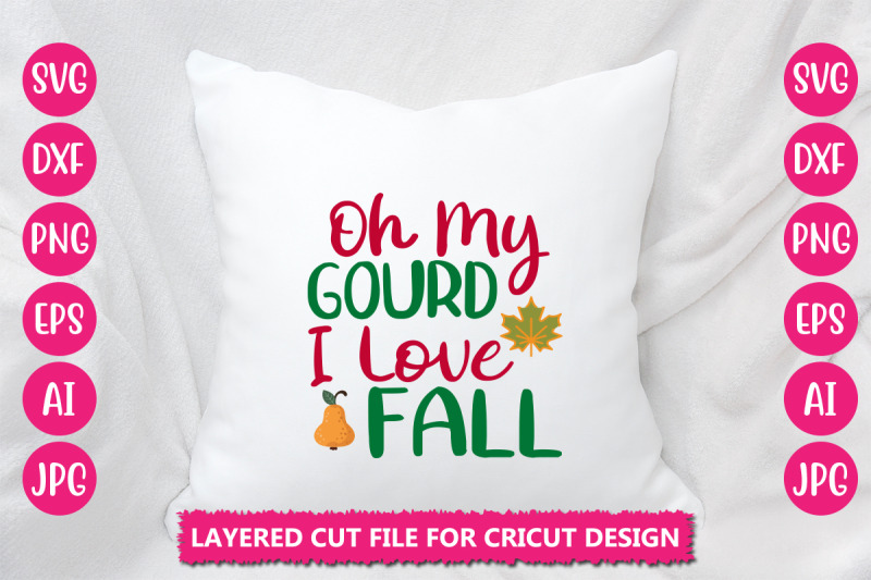 oh-my-gourd-i-love-fall-svg-cut-file