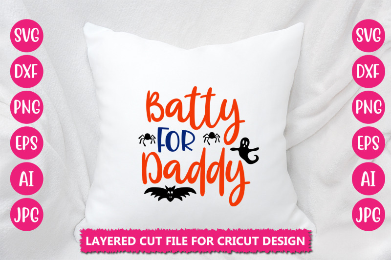 batty-for-daddy-svg-cut-file