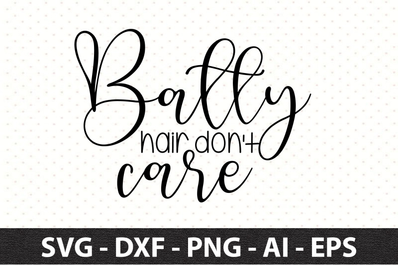 batty-hair-don-039-t-care-svg