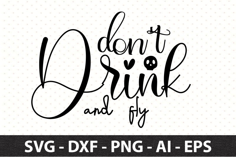 don-039-t-drink-and-fly-svg