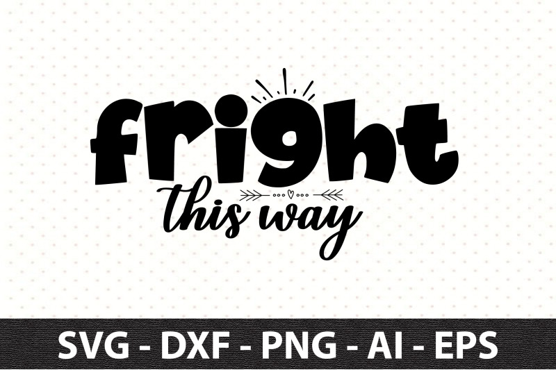 fright-this-way-svg