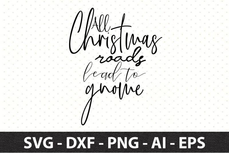 all-christmas-roads-lead-to-gnome-svg