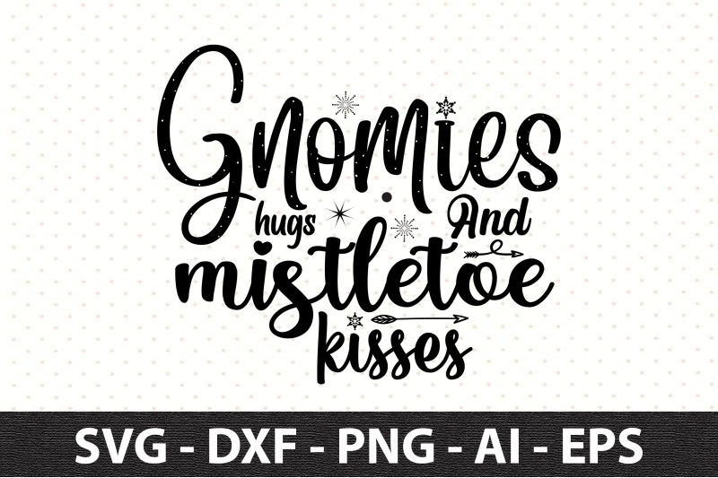 gnomies-hugs-and-mistletoe-kisses-svg