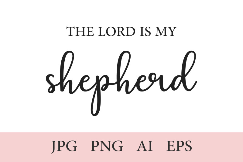 the-lord-is-my-shepherd-christian-print-1-quote-ai-eps-jpeg-png