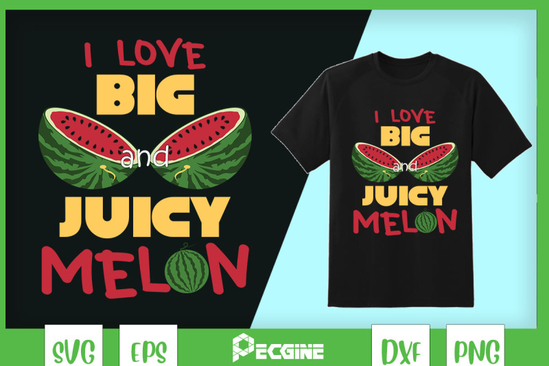 i-love-big-amp-juicy-melons