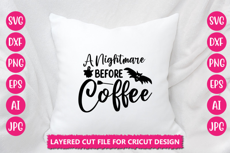 a-nightmare-before-coffee-svg-cut-file