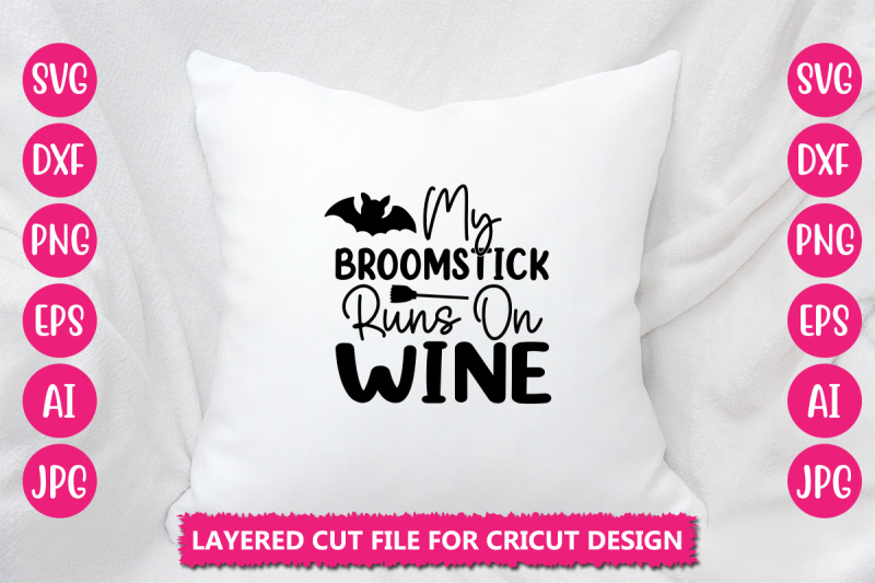 my-broomstick-runs-on-wine-svg-cut-file