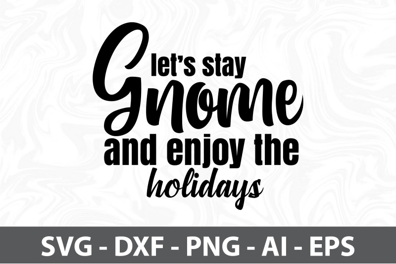 lets-stay-gnome-and-enjoy-the-holidays-svg