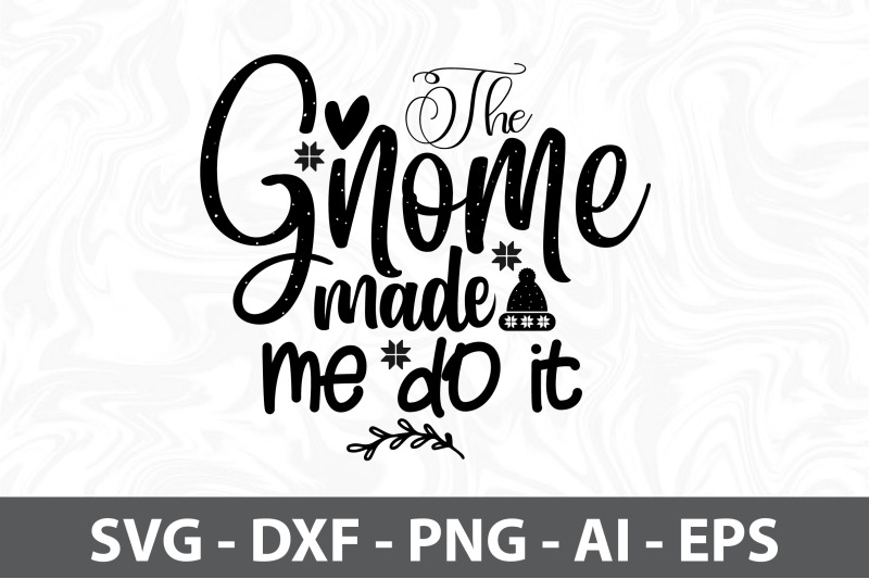 the-gnome-made-me-do-it-svg