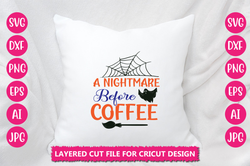 a-nightmare-before-coffee-svg-cut-file