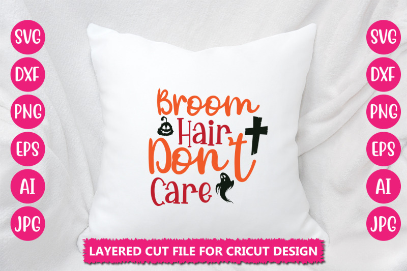 broom-hair-don-039-t-care-svg-cut-file