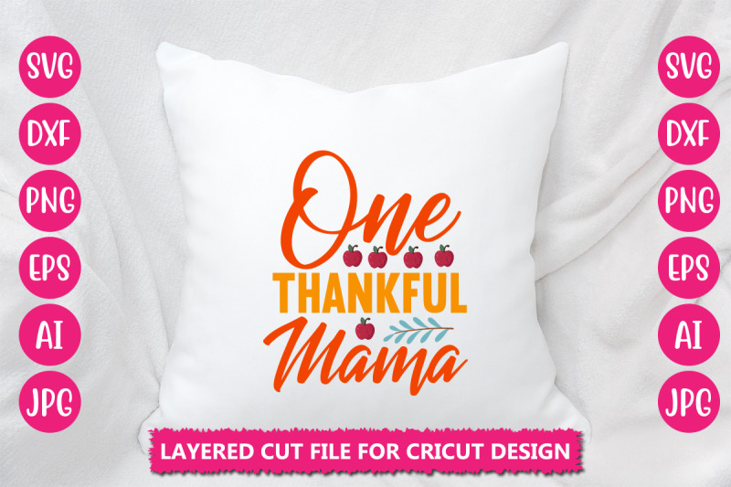 one-thankful-mama-svg-cut-file