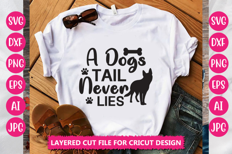 a-dogs-tail-never-lies-svg-cut-file