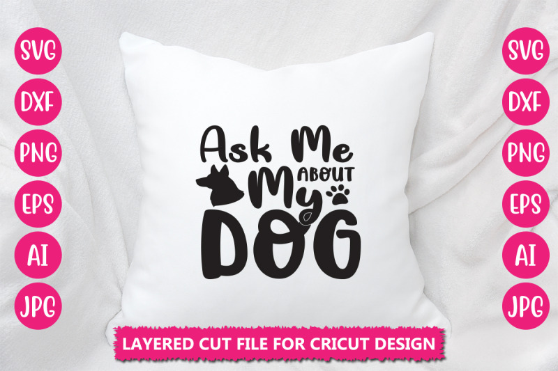 ask-me-about-my-dog-svg-cut-file