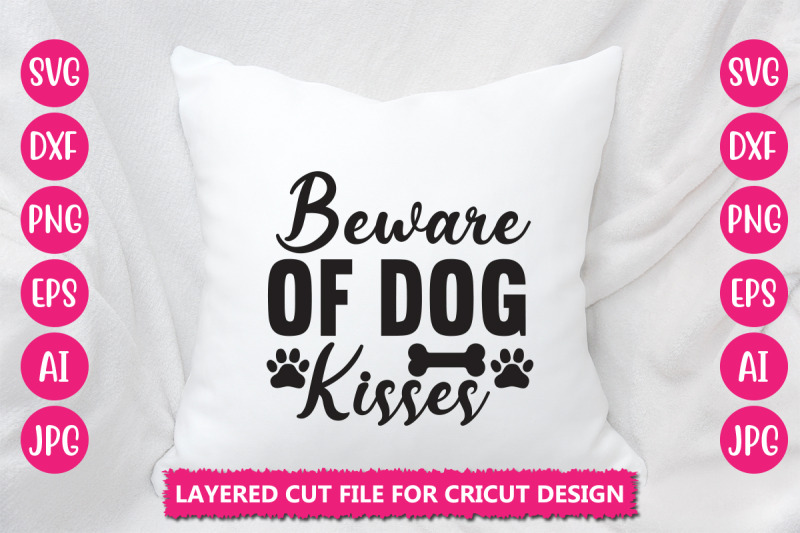 beware-of-dog-kisses-svg-cut-file