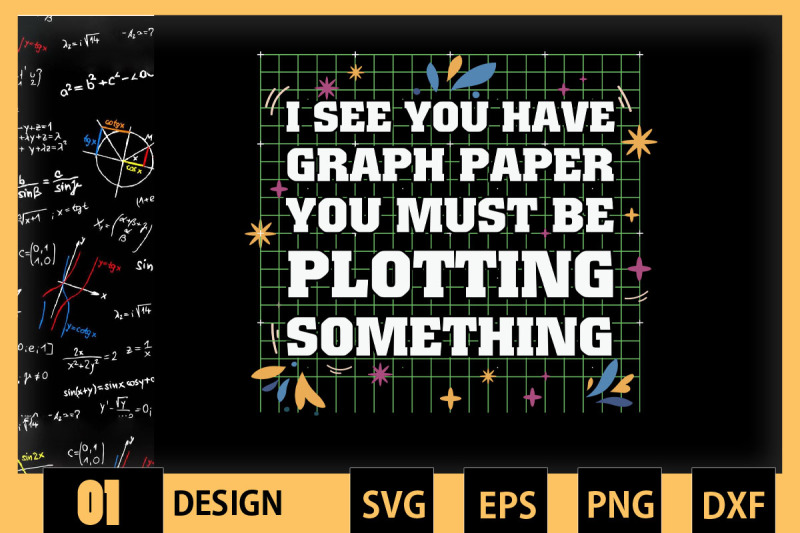 i-see-you-have-graph-paper