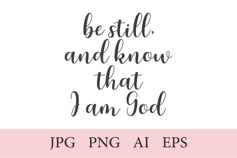 be-still-and-know-1-christian-quote-ai-eps-jpeg-png-300-dpi