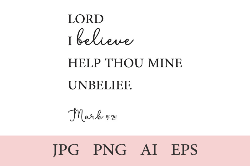 lord-i-believe-1-christian-quote-ai-eps-jpeg-png-300-dpi