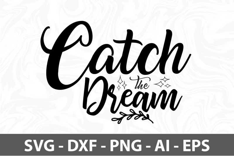 catch-the-dream-svg