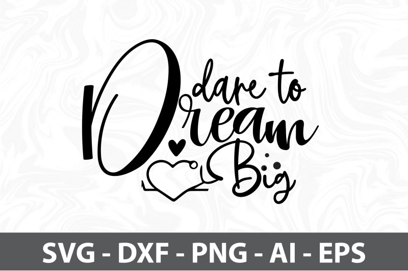 dare-to-dream-big-svg