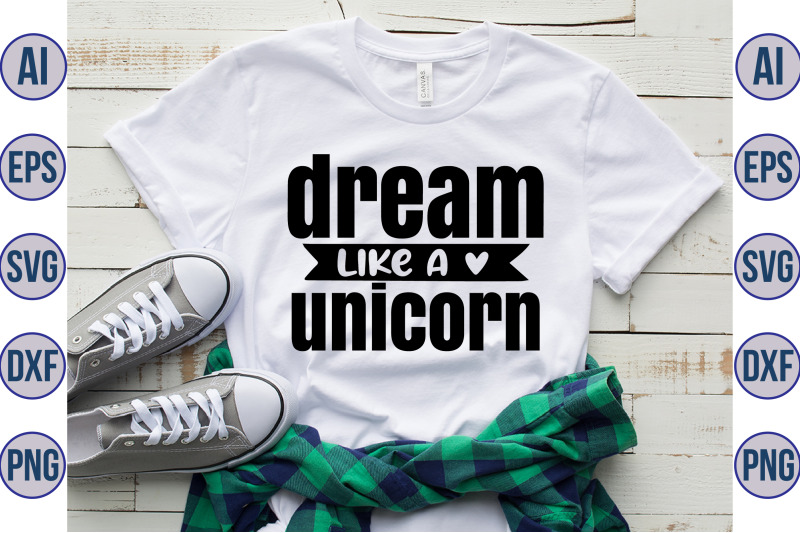 dream-like-a-unicorn-svg-cut-file