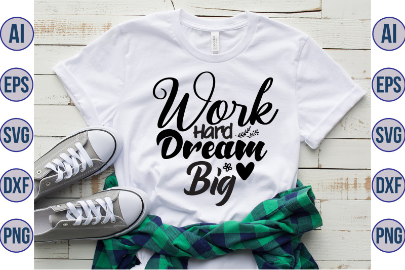 work-hard-dream-big-svg