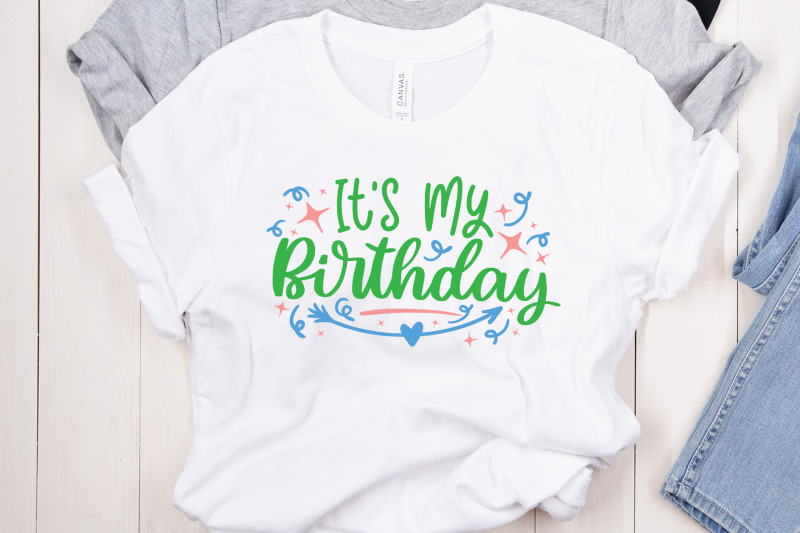 it-039-s-my-birthday-svg-cut-file