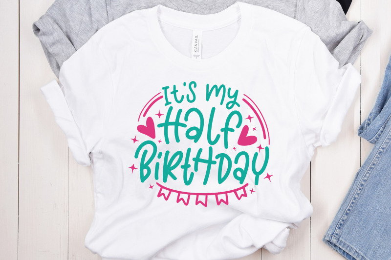 it-039-s-my-half-birthday-svg-cut-file