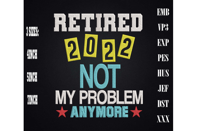 retired-2022-not-my-problem-anymore-embroidery