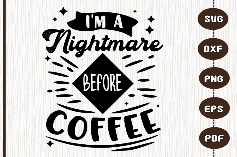 i-am-a-nightmare-before-coffee