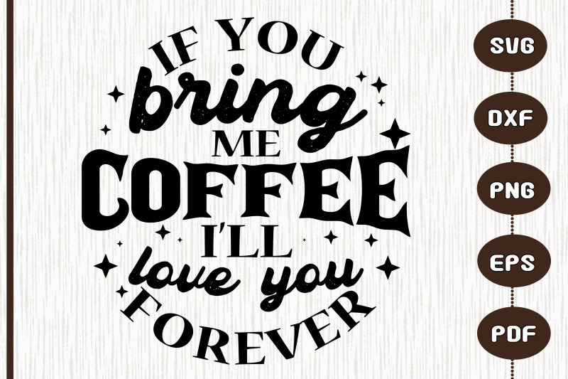 if-u-bring-me-coffee-i-039-ll-love-u-forever