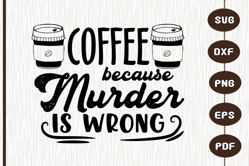 funny-design-coffee-because-is-wrongs