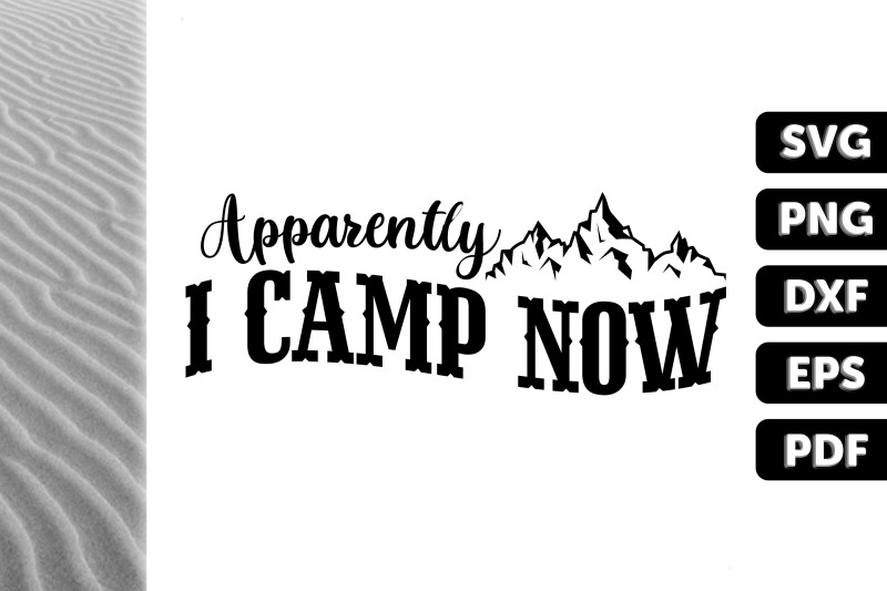 camping-apparently-i-camp-now-gift