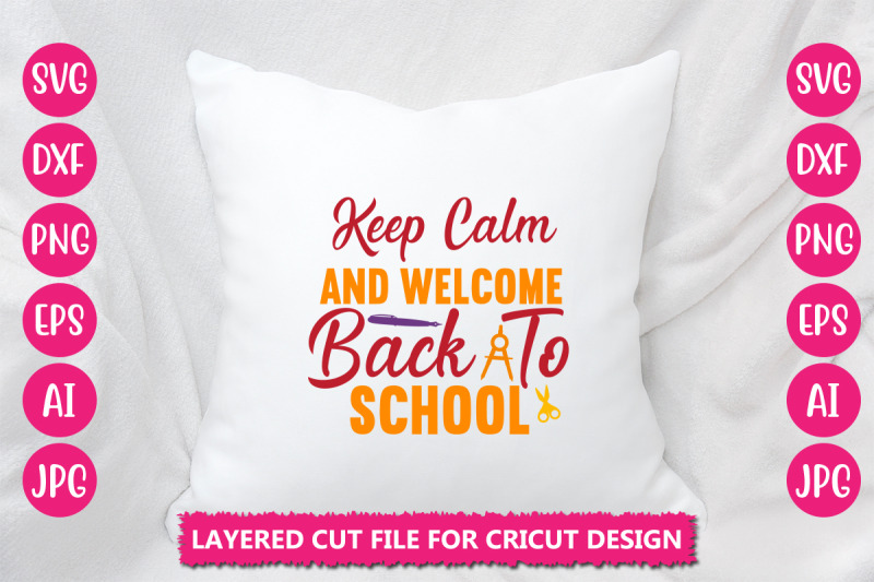 keep-calm-and-welcome-back-to-school-svg-cut-file