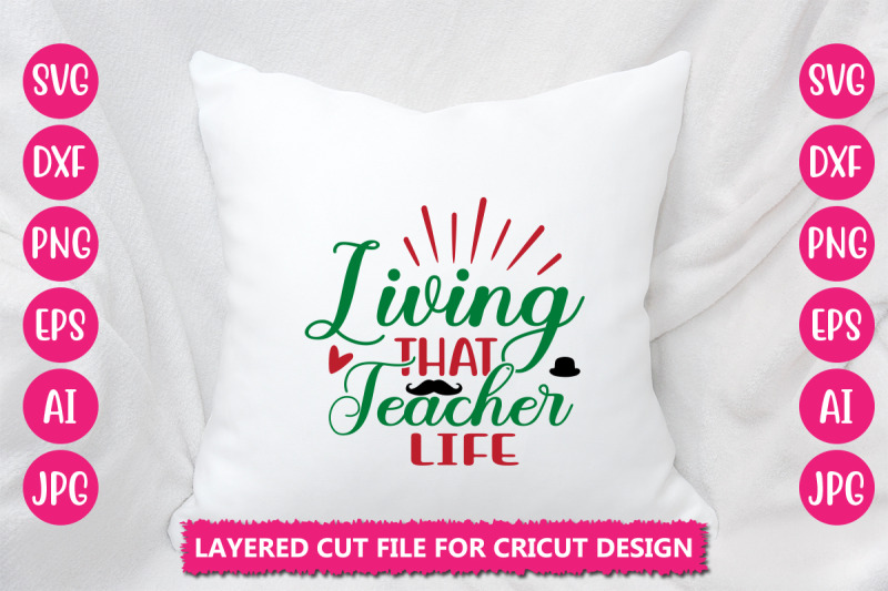 living-that-teacher-life-svg-cut-file